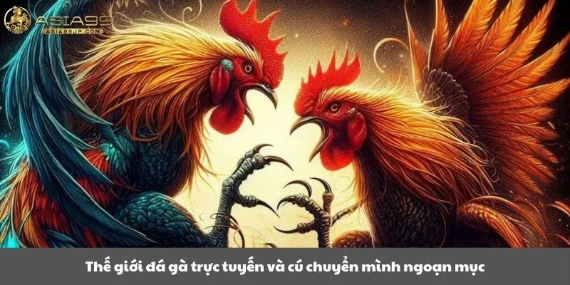 Thế giới đá gà trực tuyến và cú chuyển mình ngoạn mục