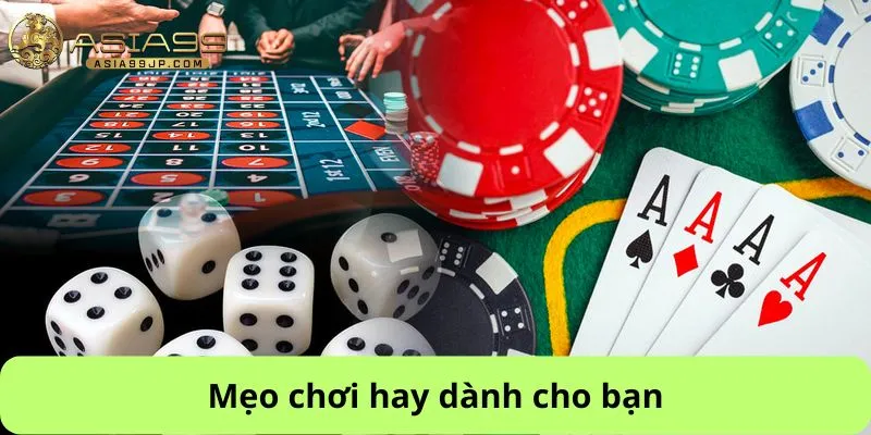 Mẹo chơi hay dành cho bạn