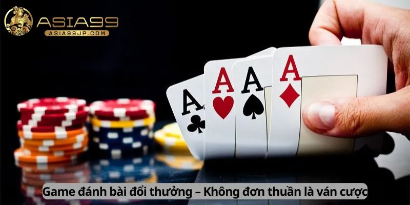 Không đơn thuần là ván cược