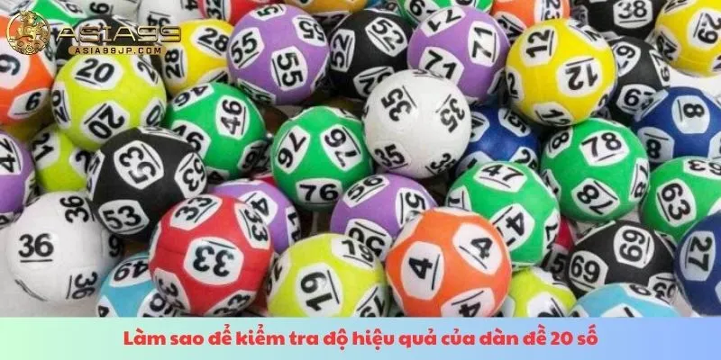 Làm sao để kiểm tra độ hiệu quả của dàn đề 20 số?